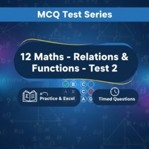12 Maths - Relations & Functions - Test 2