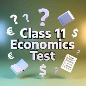 Class 11 Economics Combo Quiz Pack