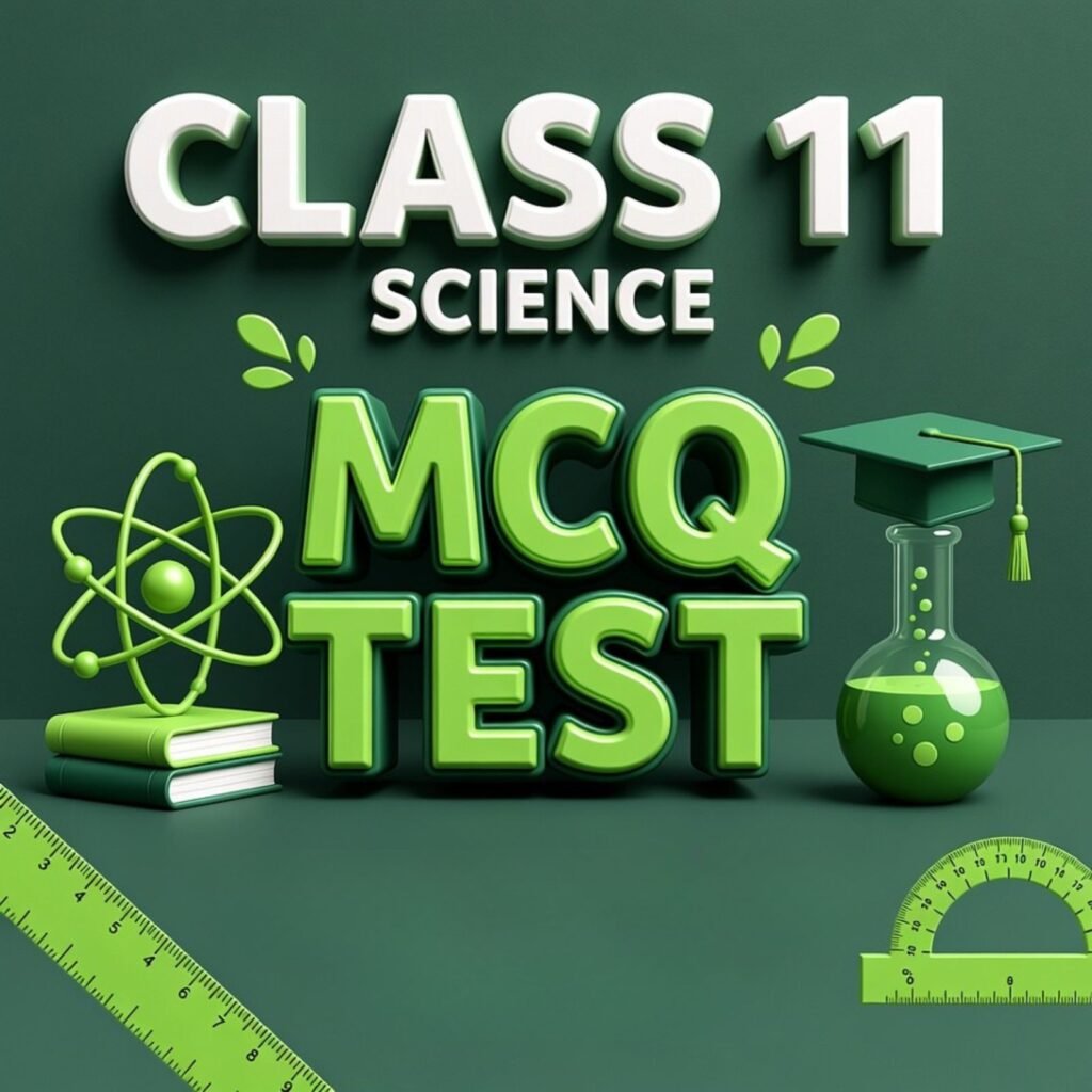 Class 11 Science MCQ Tests