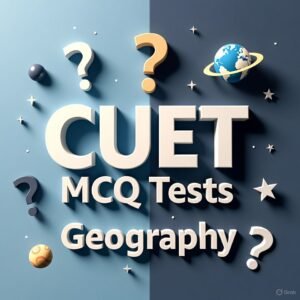 CUET Geography Combo MCQ Pack